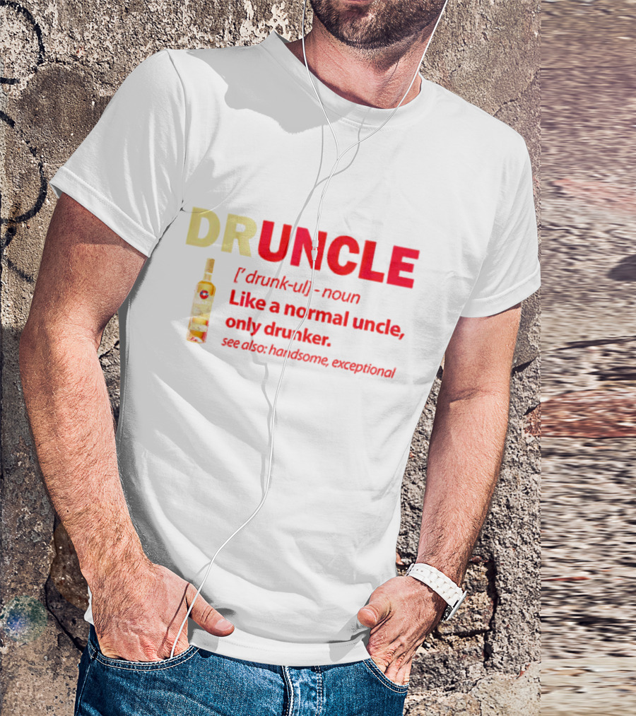 Bacardi Druncle Like A Normal Uncle Only Drunker Handsome Exceptional Bottle T-Shirt