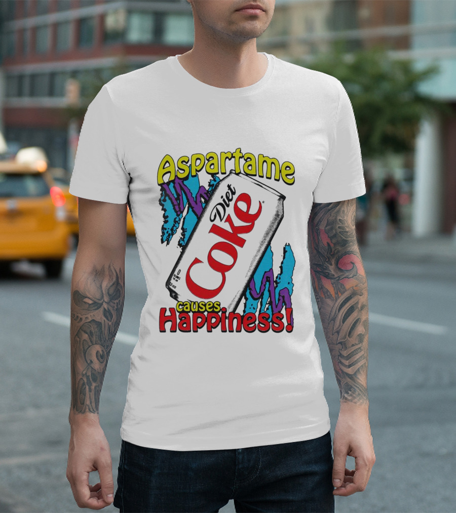 Aspartame Causes Diet Coke Happiness T-Shirt