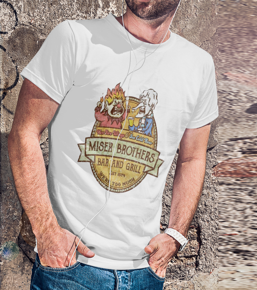 Miser Brothers Bar And Grill Hot Fire Wings Ice Cold Beer Est 1974 We're Too Much T-Shirt