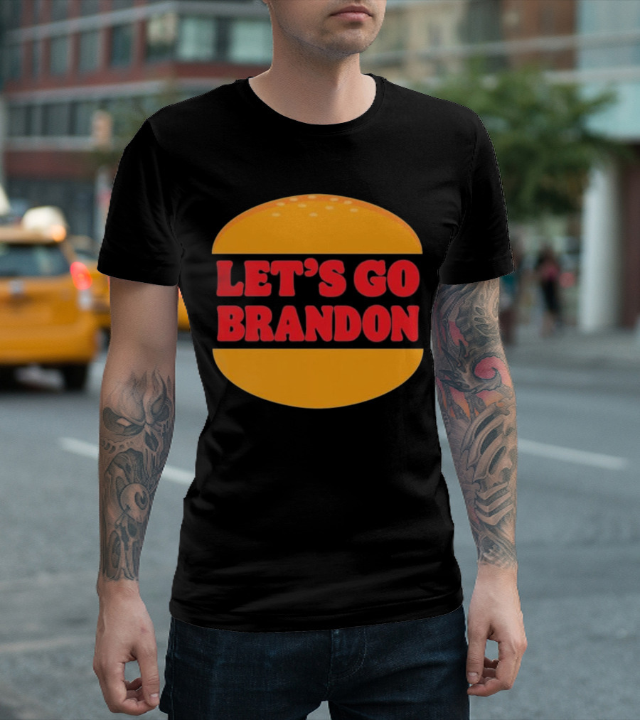 Let’s Go Brandon in Burger T-Shirt