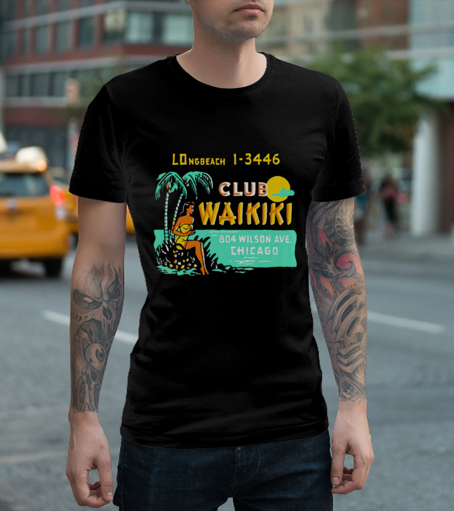 Club Waikiki 804 Wilson Ave Chicago Longbeach 1-3446 Vintage Tiki Bar T-Shirt