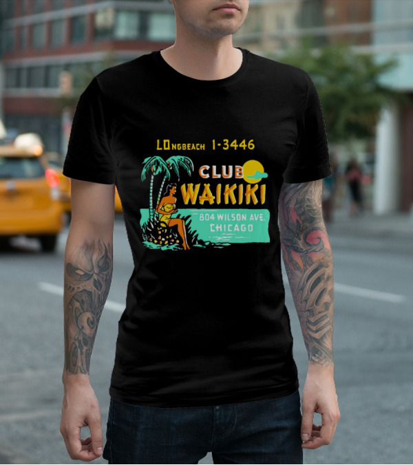 Club Waikiki 804 Wilson Ave Chicago Longbeach 1-3446 Vintage Tiki Bar T-Shirt