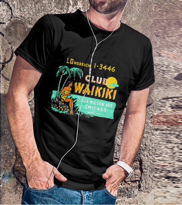 Club Waikiki 804 Wilson Ave Chicago Longbeach 1-3446 Vintage Tiki Bar T-Shirt