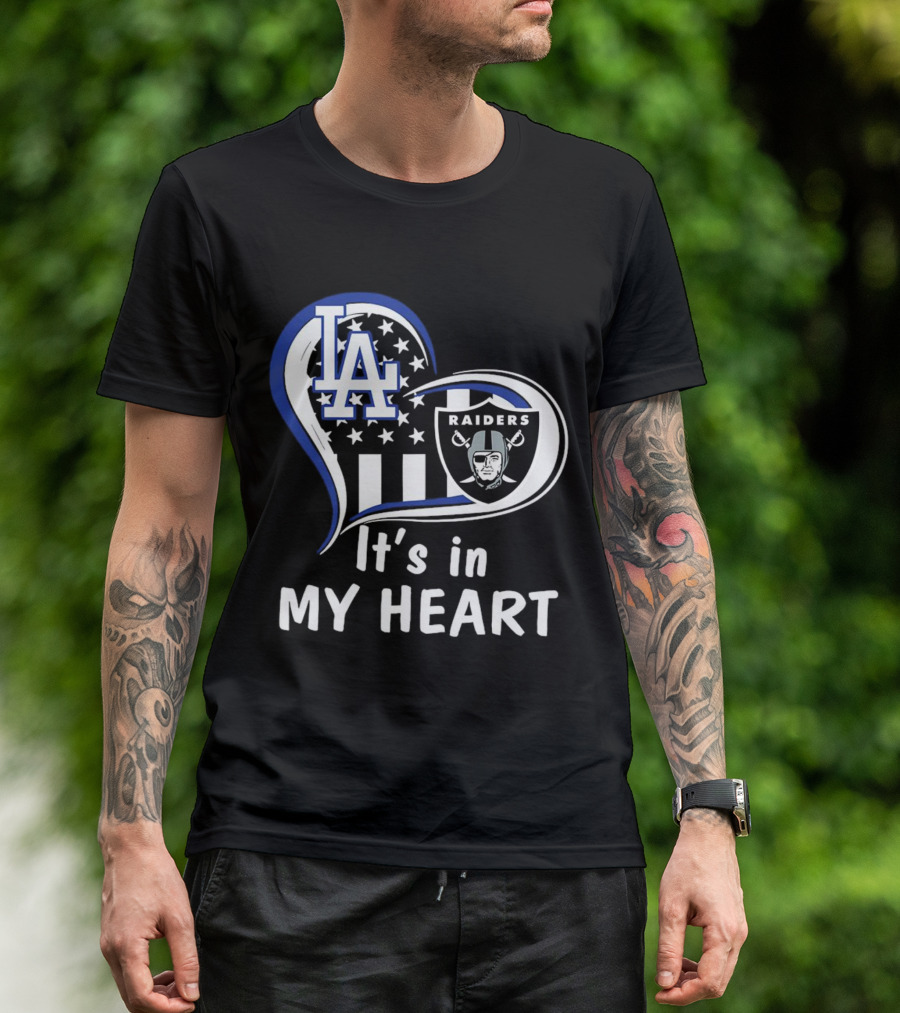 Los Angeles Dodgers LA Raiders It's In My Heart T-Shirt