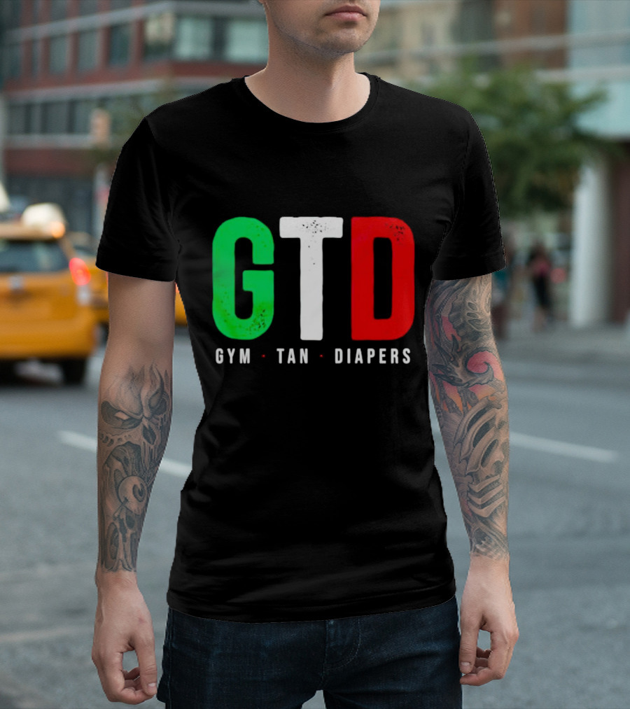 GTD Gym Tan Diapers Italian Flag Colors T-Shirt