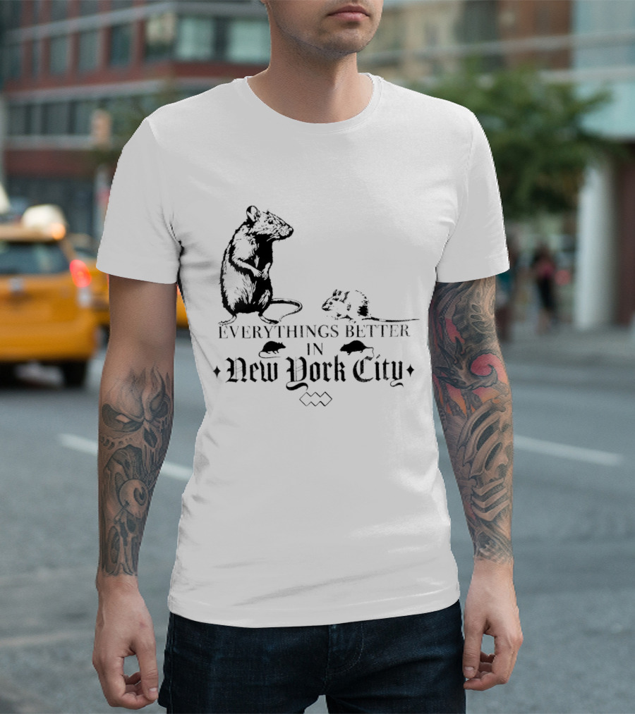 Rat Everything Better in New York City T-Shirt