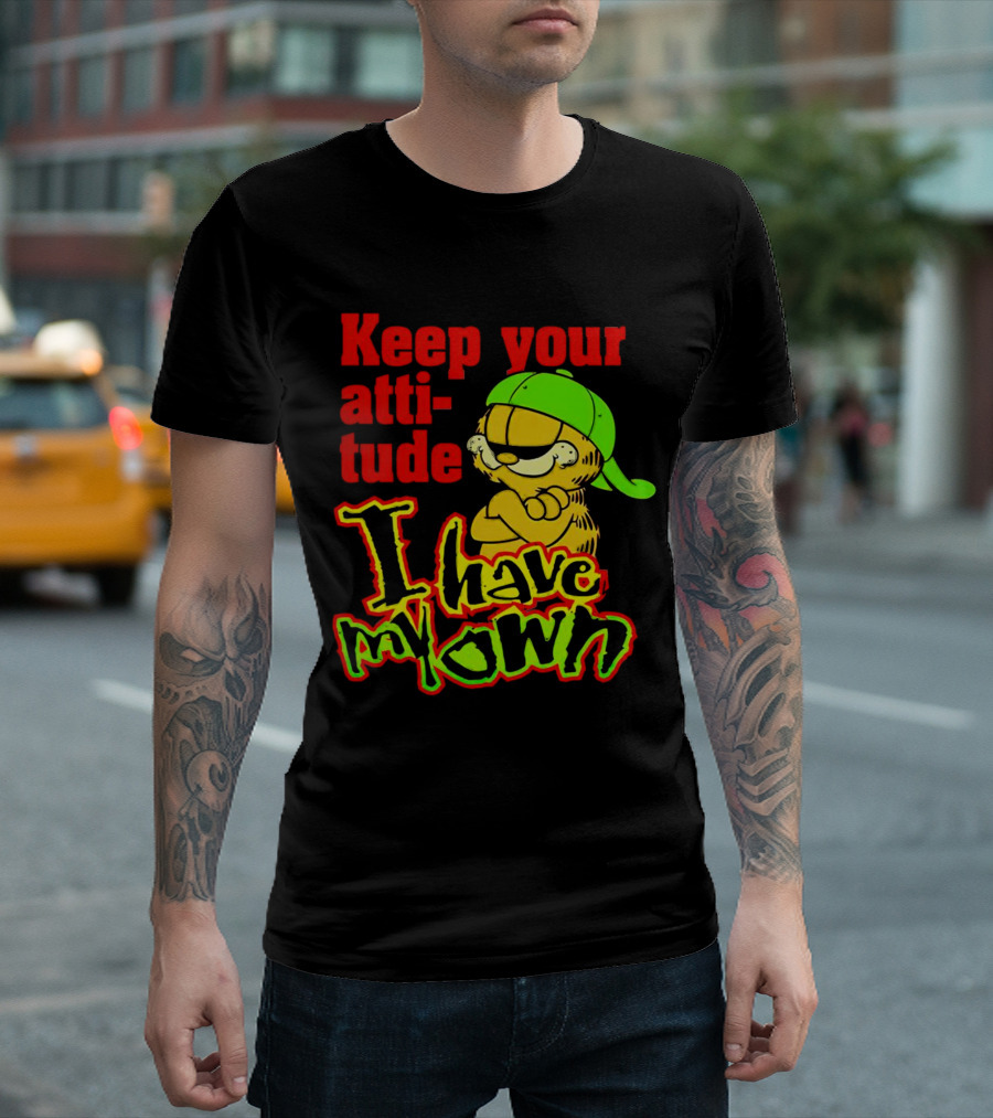 Garfield Keep Your Attitude I Have My Own Graffiti Style Baseball Cap T-Shirt