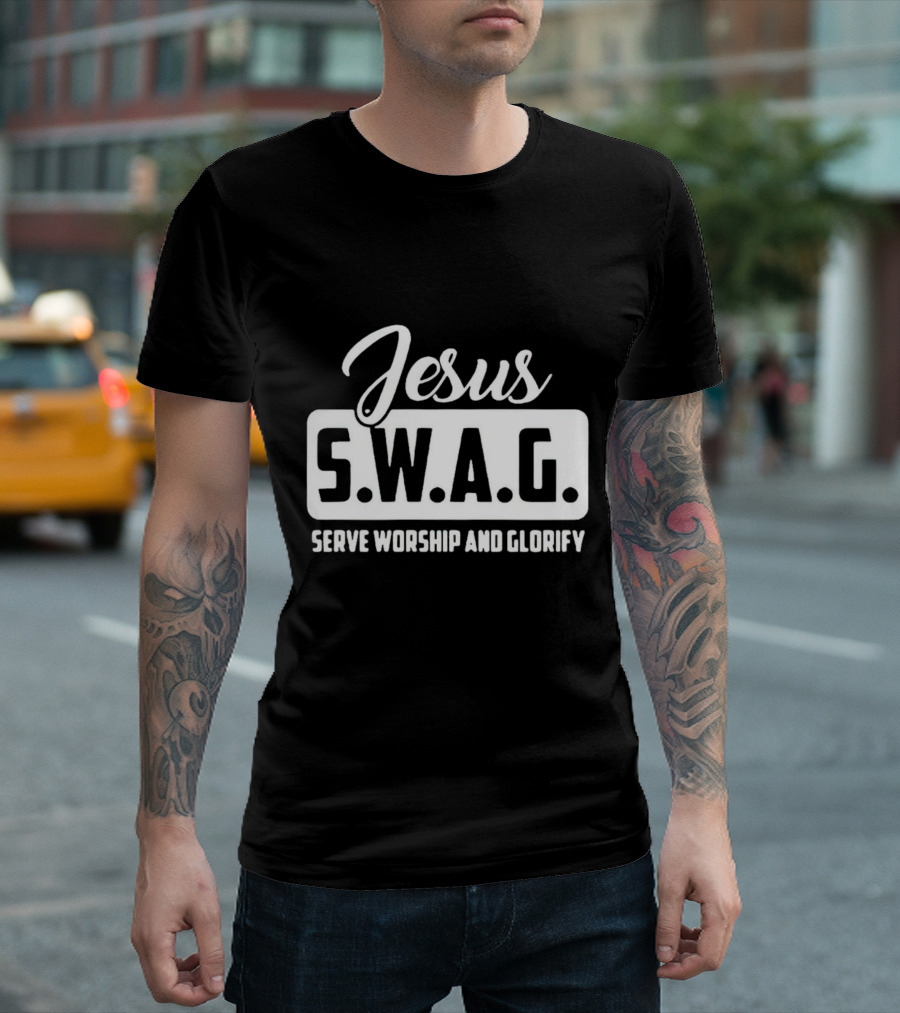 Jesus S.W.A.G Serve Worship And Glorify T-Shirt