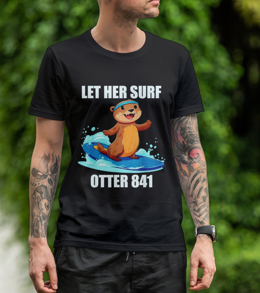 LET HER SURF OTTER 841 Surfing Otter On Blue Surfboard T-Shirt
