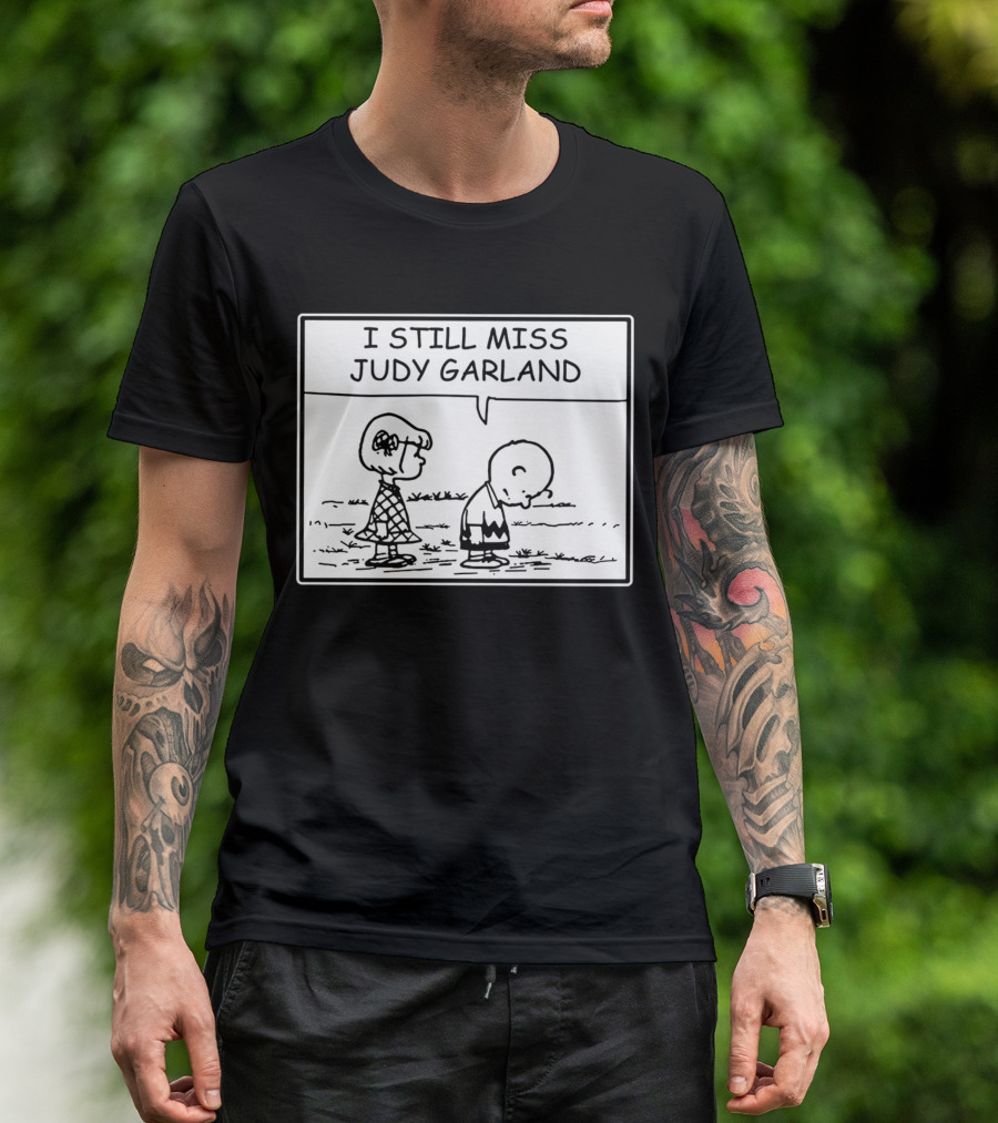 Peanuts I Still Miss Judy Garland Charlie Brown And Patty Black And White Comic Strip T-Shirt