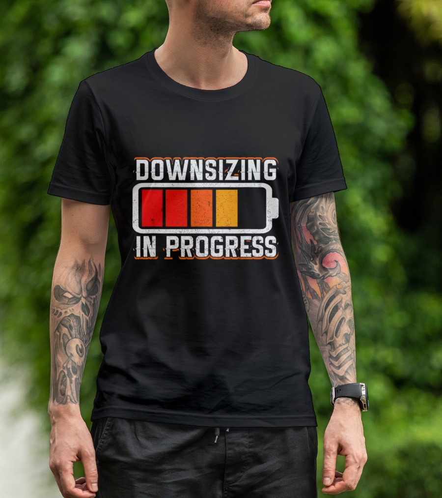 Downsizing In Progress Battery Low Energy Warning T-Shirt