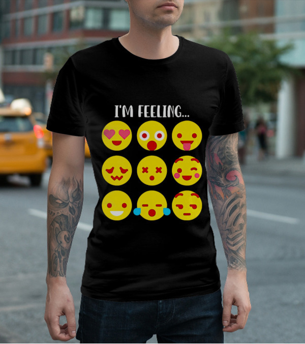 I'm Feeling Emoticon Mood Swings Expressed Through Emoji Faces T-Shirt