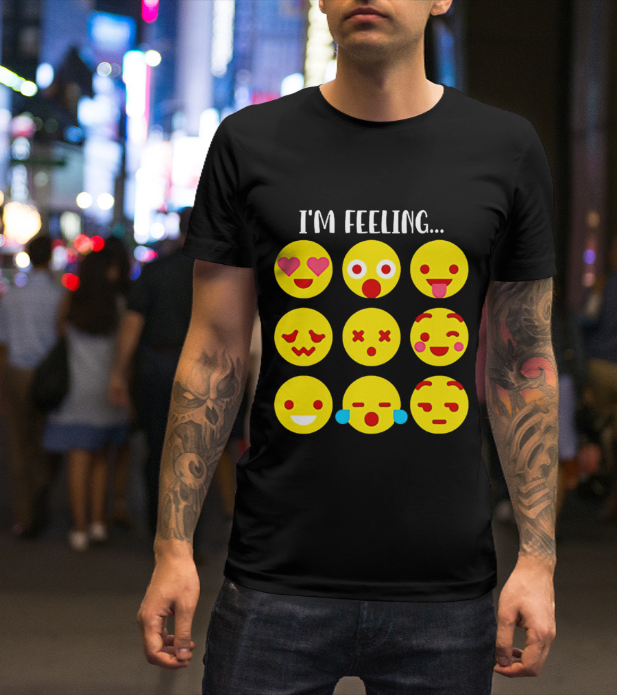 I'm Feeling Emoticon Mood Swings Expressed Through Emoji Faces T-Shirt