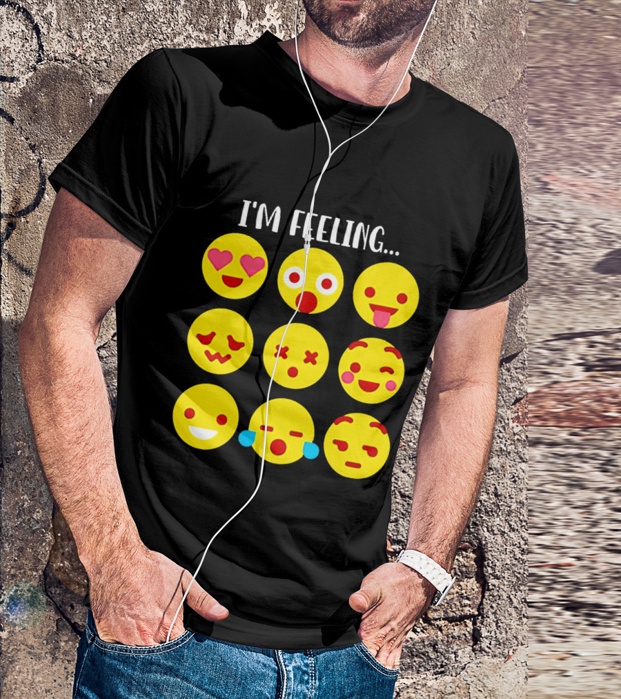 I'm Feeling Emoticon Mood Swings Expressed Through Emoji Faces T-Shirt