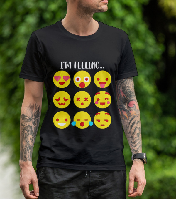 I'm Feeling Emoticon Mood Swings Expressed Through Emoji Faces T-Shirt