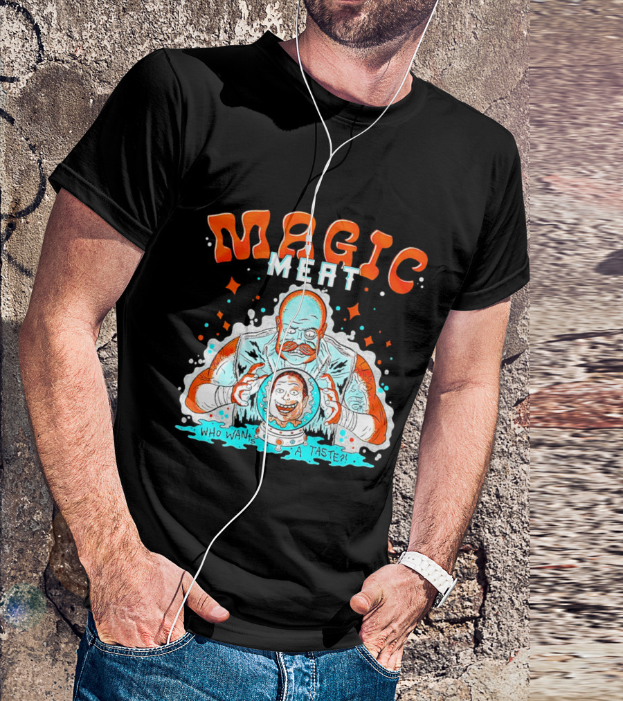 Magic Meat Who Wants A Taste Fortune Teller Chef T-Shirt