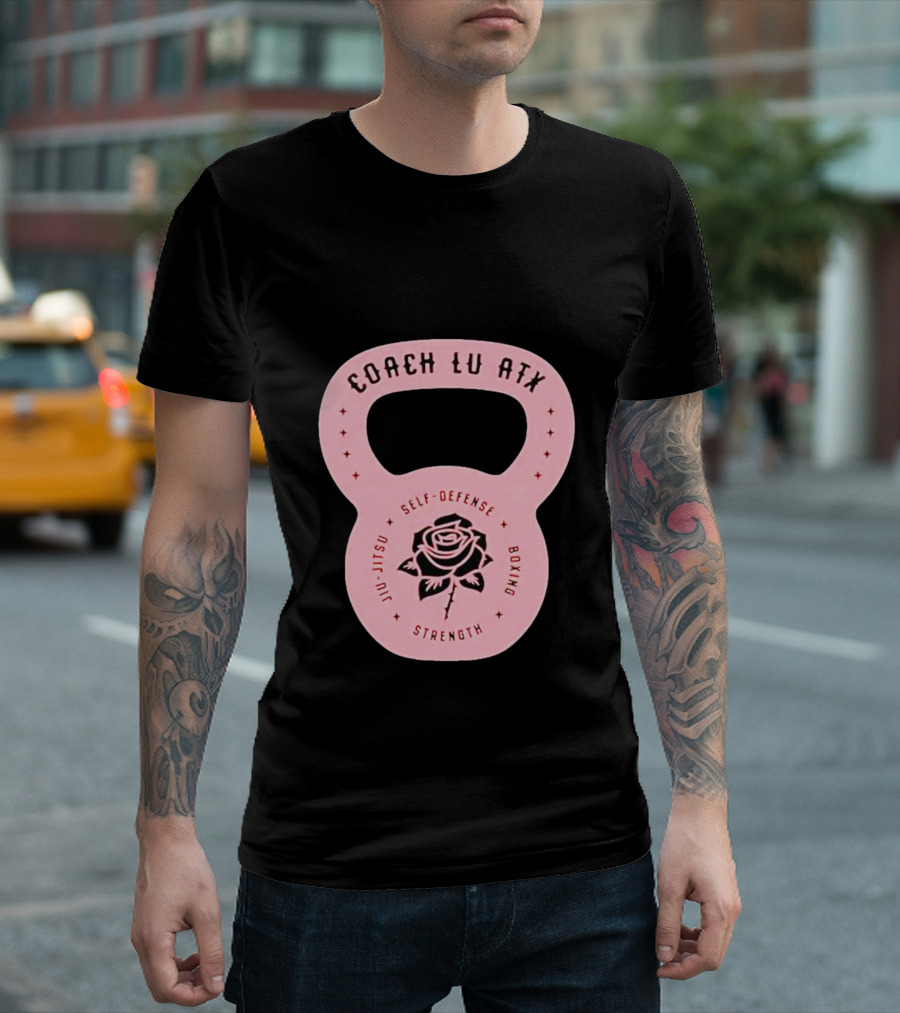 Coach Lu ATX Self-Defense Boxing Jiu-Jitsu Strength Rose T-Shirt