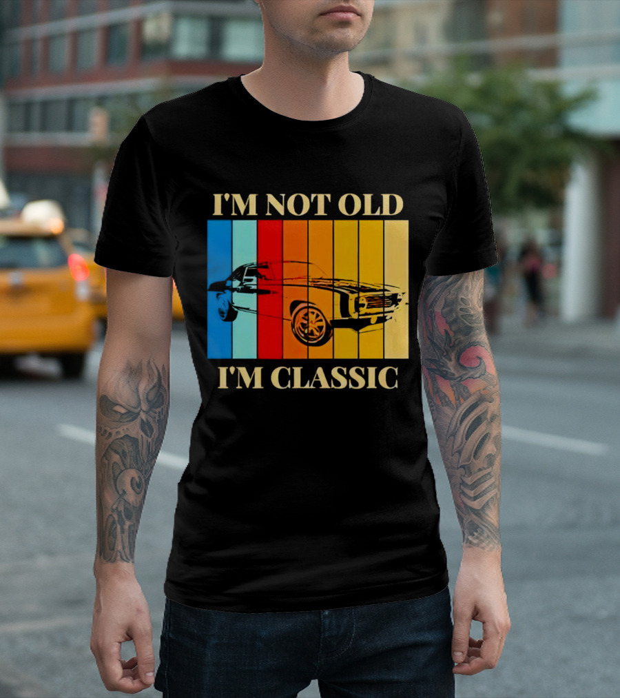 I'm Not Old I'm Classic Vintage Car Stripes T-Shirt