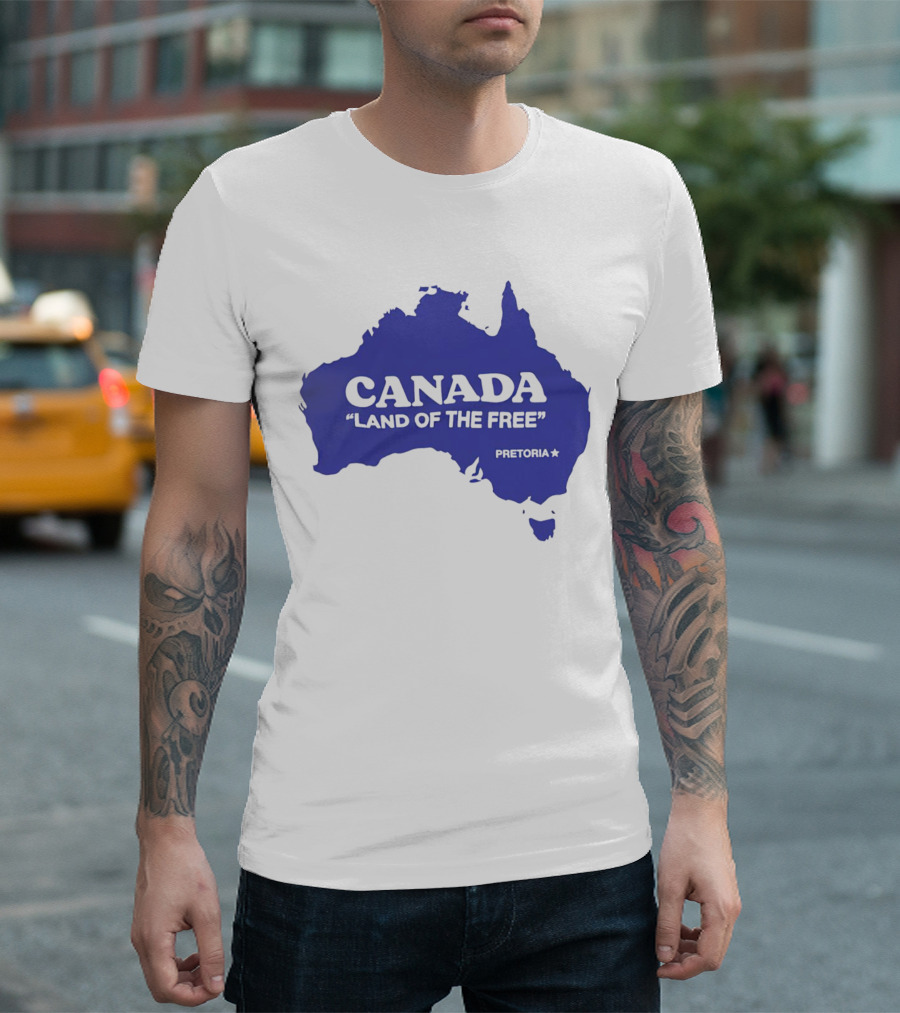 Canada Land Of The Free Australia Pretoria T-Shirt