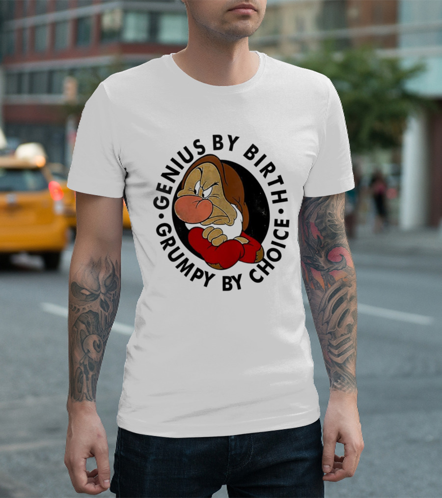 Genius By Birth Grumpy By Choice Character T-Shirt