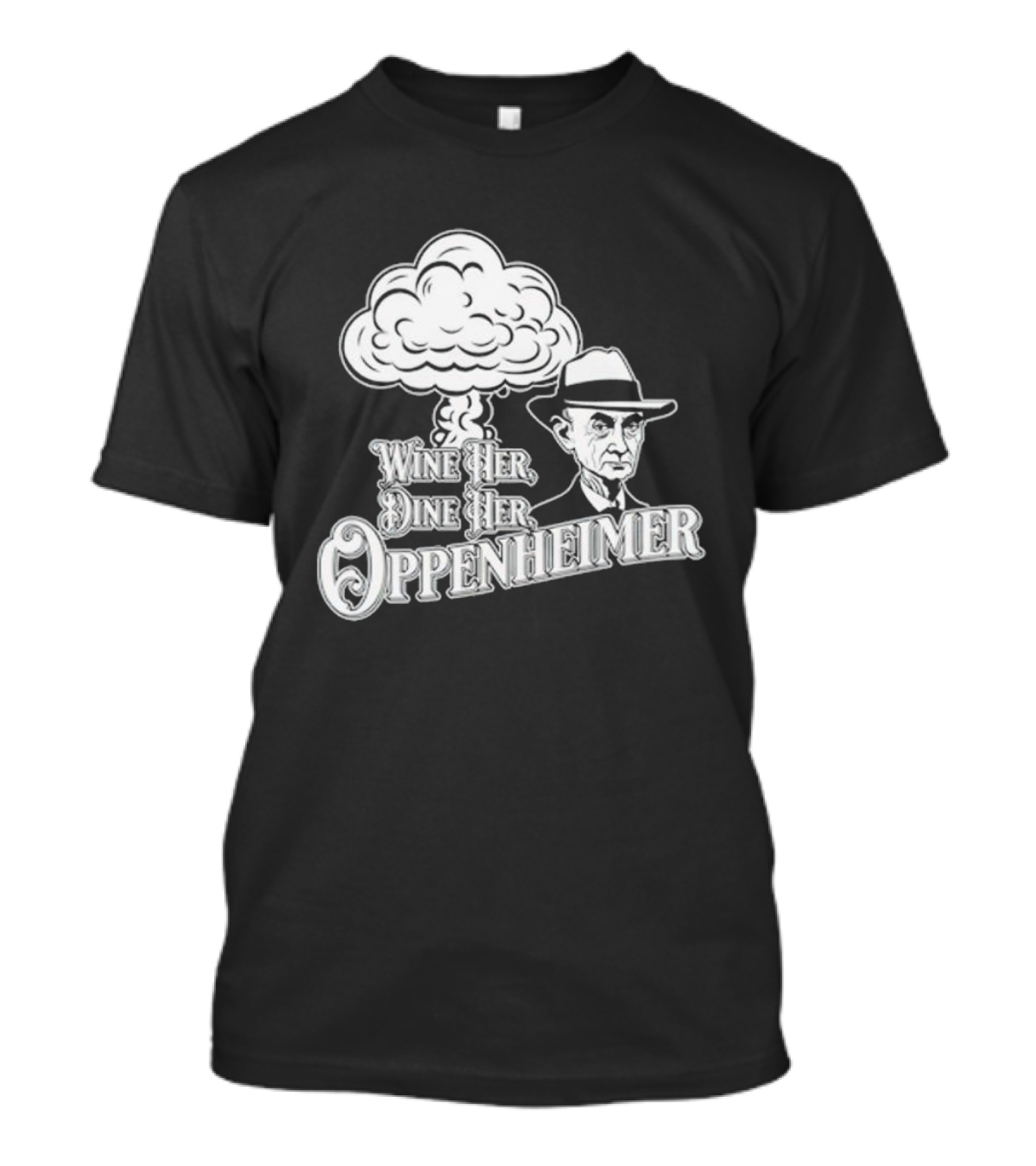 Wine Her Dine Her Oppenheimer Mushroom Cloud T-Shirt