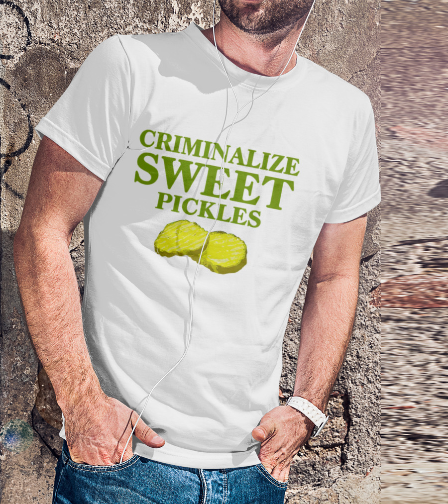 Criminalize Sweet Pickles Sliced Gherkin Humor T-Shirt