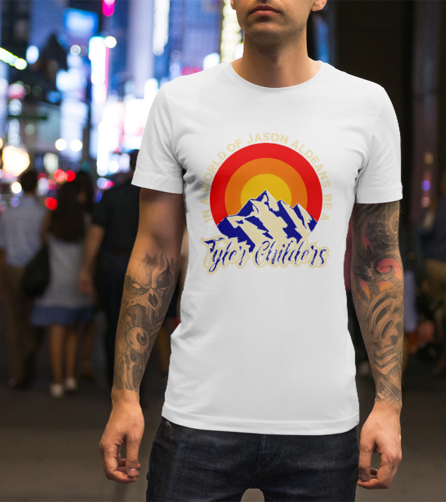 In A World Of Jason Aldeans Be A Tyler Childers Vintage Mountain Sunburst T-Shirt