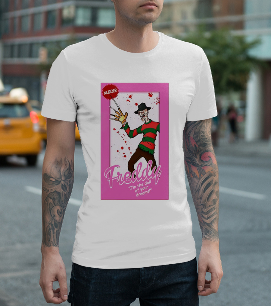 Freddy Murder I'm The Doll Of Your Dreams T-Shirt