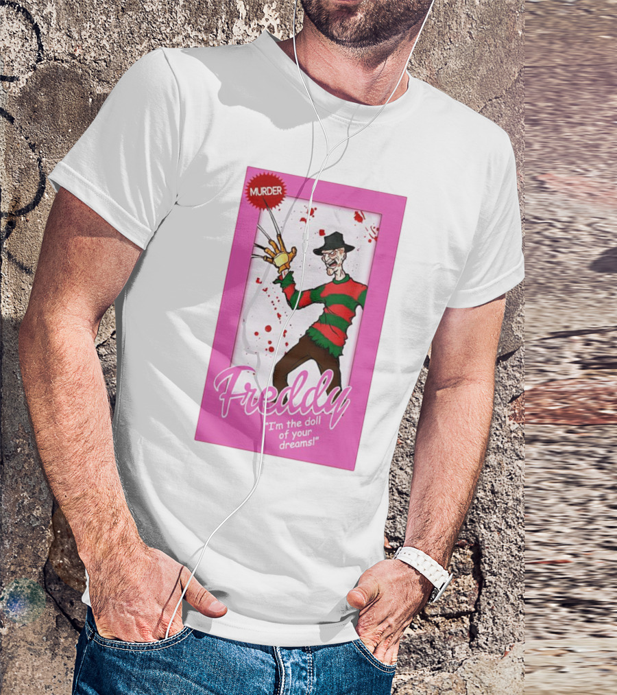 Freddy Murder I'm The Doll Of Your Dreams T-Shirt