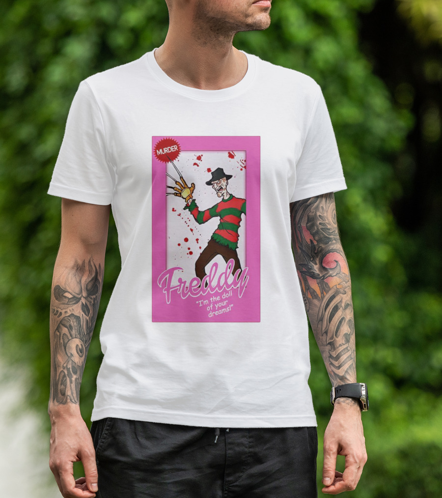 Freddy Murder I'm The Doll Of Your Dreams T-Shirt