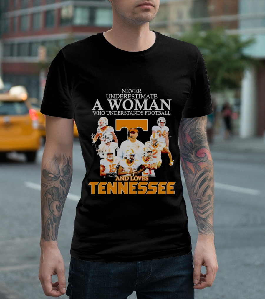 Tennessee Volunteers Never Underestimate A Woman Who Understands Football And Loves Tennessee T-Shirt