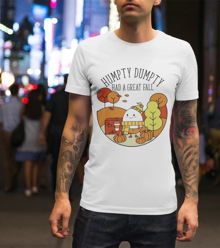 Humpty Dumpty Had A Great Fall Autumn Leaves Pumpkin Scarf Cafe Scene T-Shirt