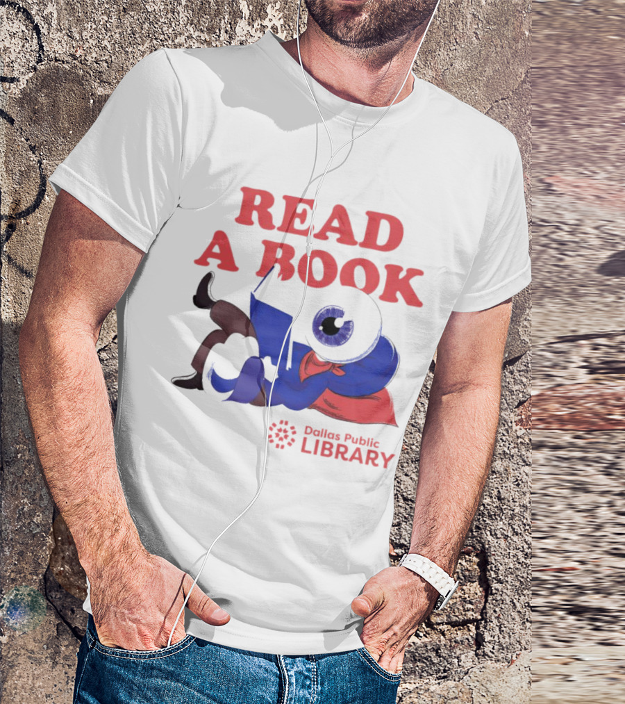 READ A BOOK Dallas Public Library Eyeball Character Reading T-Shirt