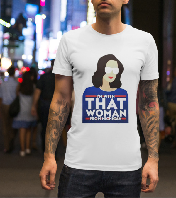 Gov Whitmer I’m With That Woman From Michigan Bold Graphic Style Iconic T-Shirt
