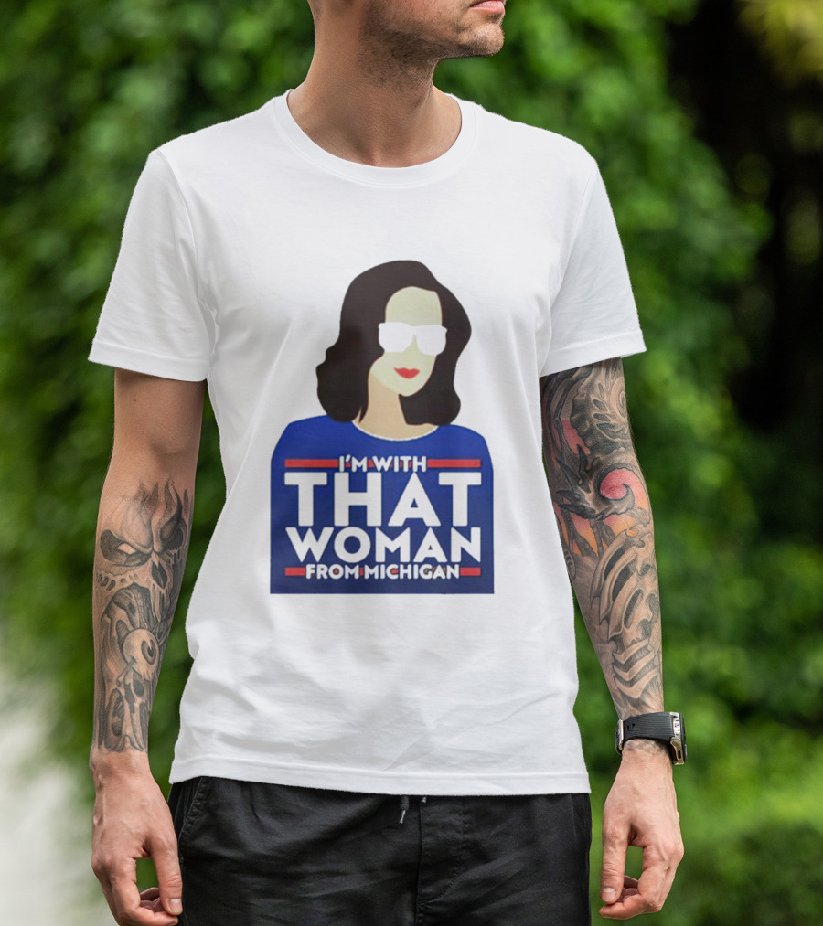 Gov Whitmer I’m With That Woman From Michigan Bold Graphic Style Iconic T-Shirt
