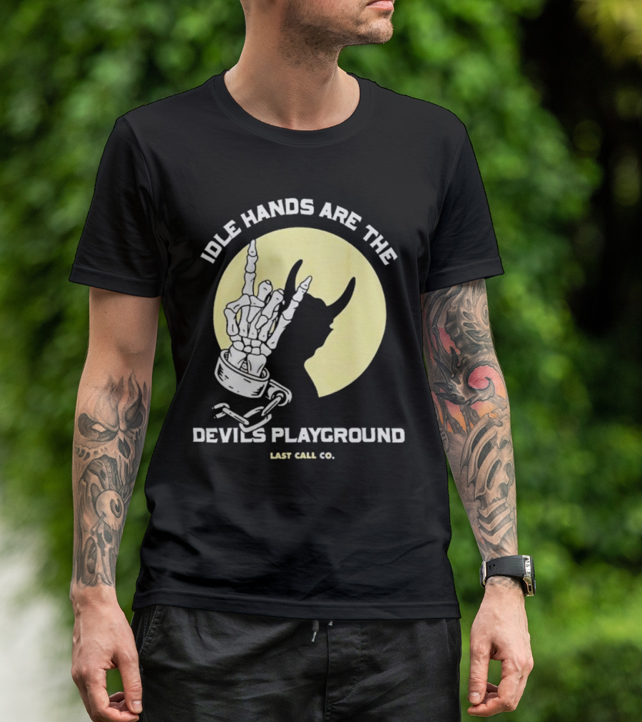 Idle Hands Are The Devils Playground Skeleton Handcuffs Shadow Last Call Co T-Shirt