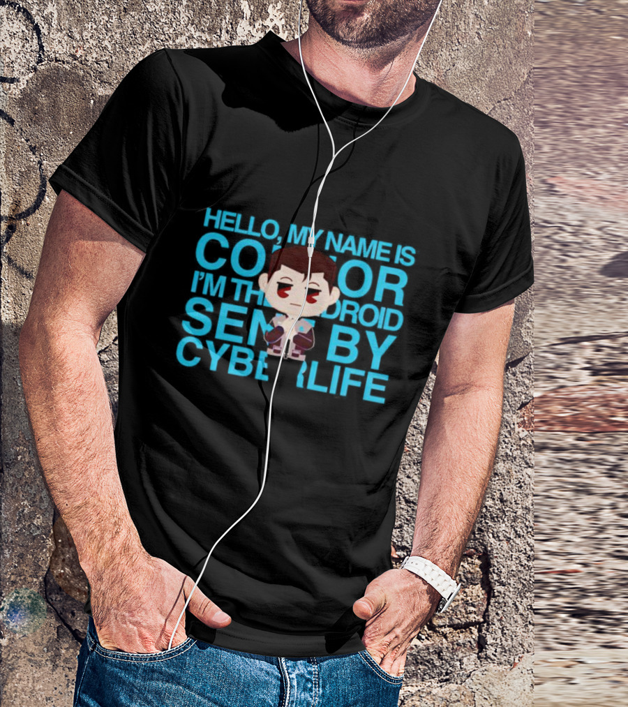 Hello My Name Is Connor I'm The Android Sent By CyberLife T-Shirt