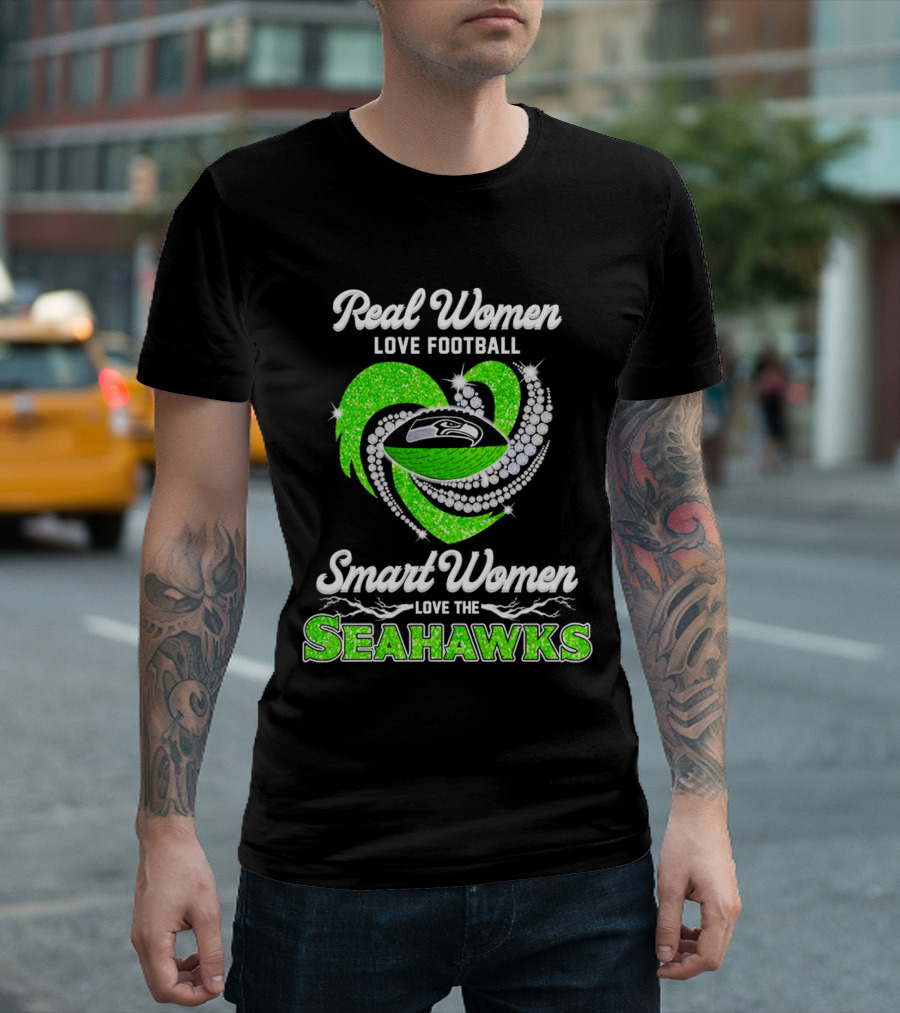 Seattle Seahawks Real Women Love Football Smart Women Love The Seahawks Diamond Love T-Shirt