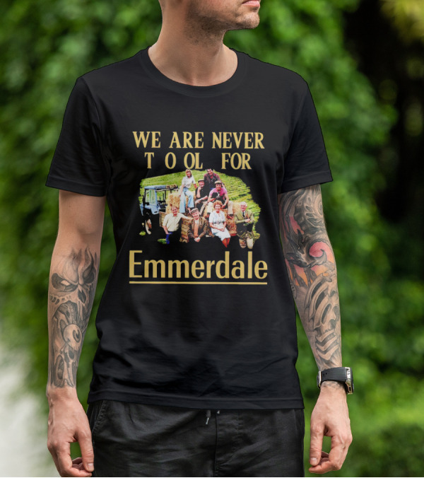 WE ARE NEVER TOO OLD FOR EMMERDALE FARM TRACTOR HAY BALE SCENE T-Shirt