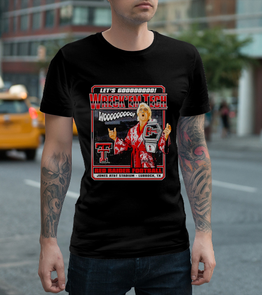 LET'S GOOOOOO WRECK'EM TECH WOOOOOOOOO RED RAIDER FOOTBALL JONES AT&T STADIUM LUBBOCK TX T-Shirt