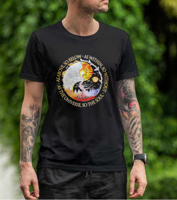 As Above So Below As Within So Without As The Universe So The Soul Yin Yang Tree Cosmic Harmony T-Shirt