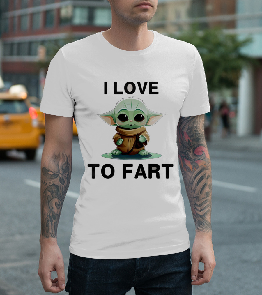 I Love to Fart Baby Yoda T-Shirt