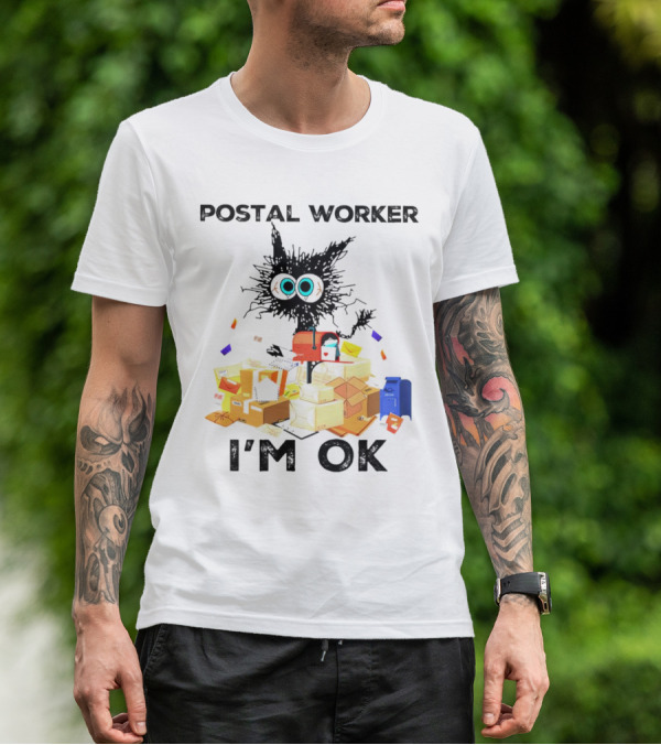 POSTAL WORKER I'M OK T-Shirt