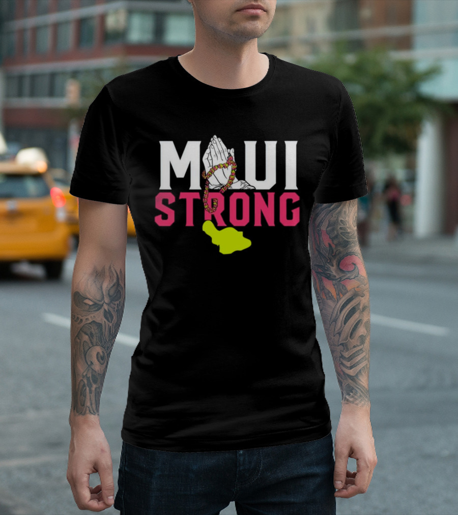 Maui Strong Praying Hands And Lei With Island Shape T-Shirt