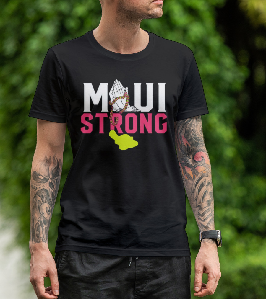 Maui Strong Praying Hands And Lei With Island Shape T-Shirt