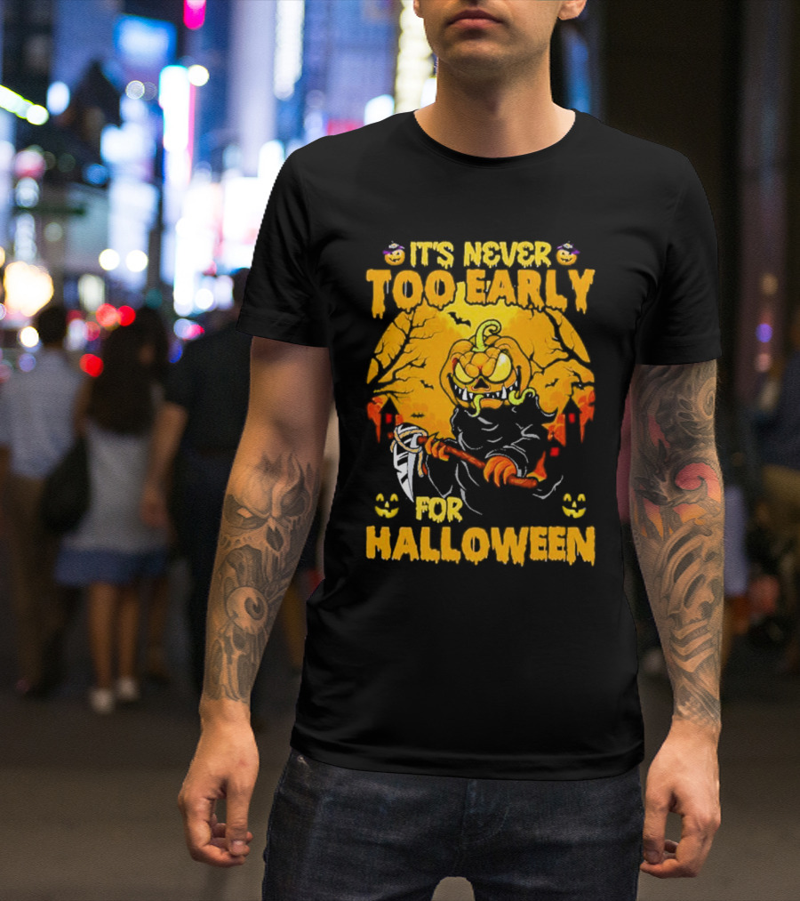 It's Never Too Early For Halloween Pumpkin Reaper Scene T-Shirt