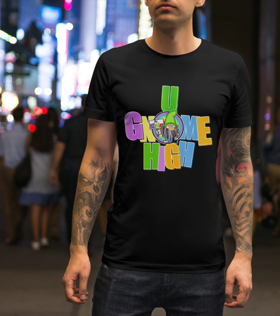 U Gnome High By Nibalee T-Shirt