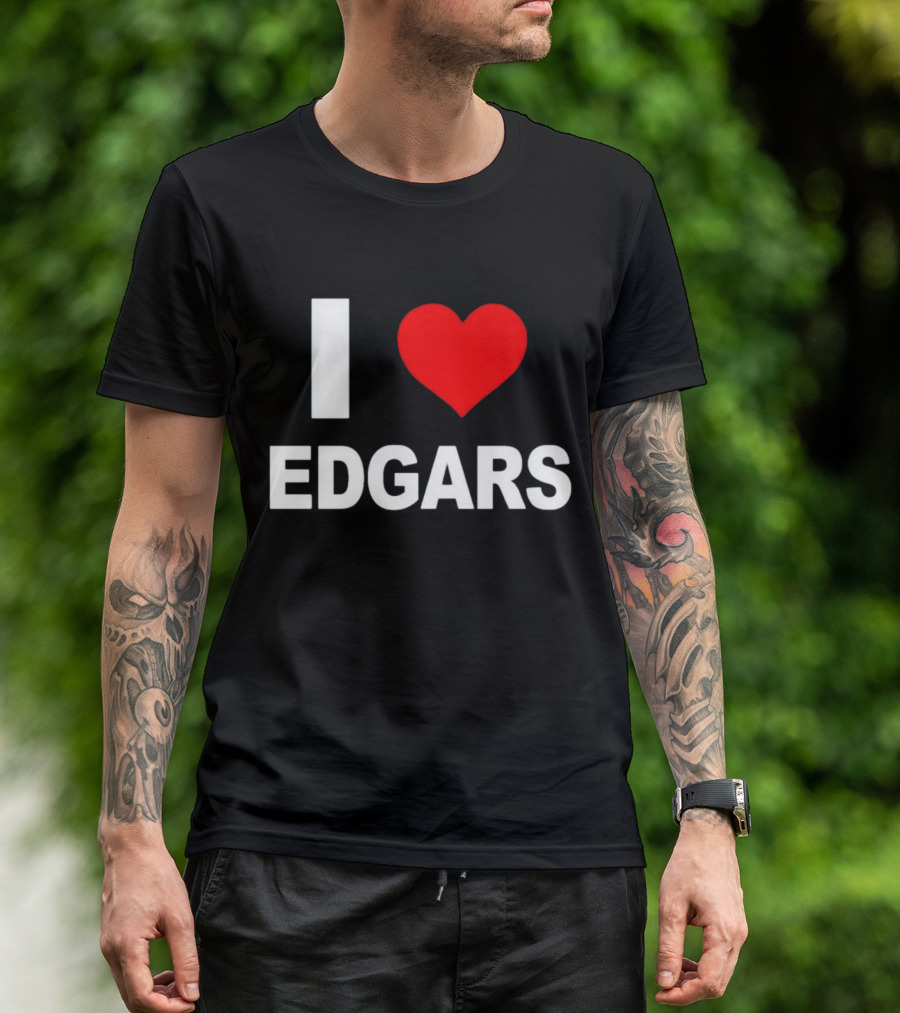 I Love Edgars T-Shirt