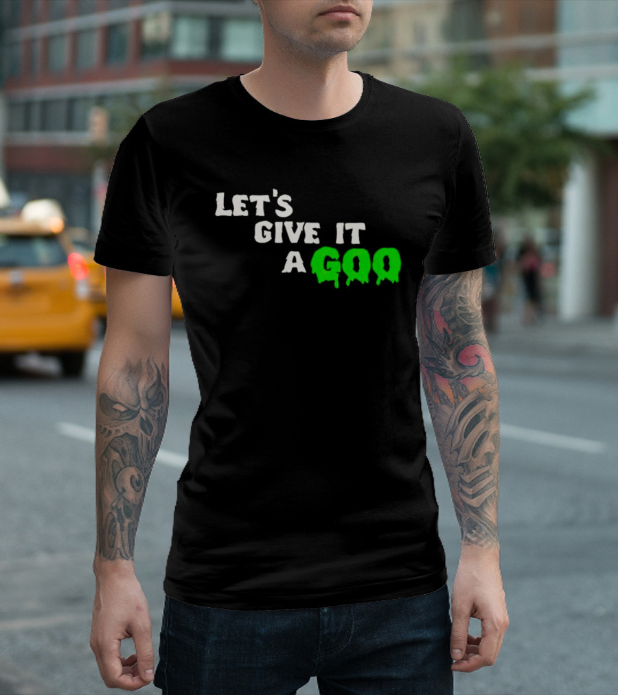 Let's Give It A Goo That Chapter Merch T-Shirt