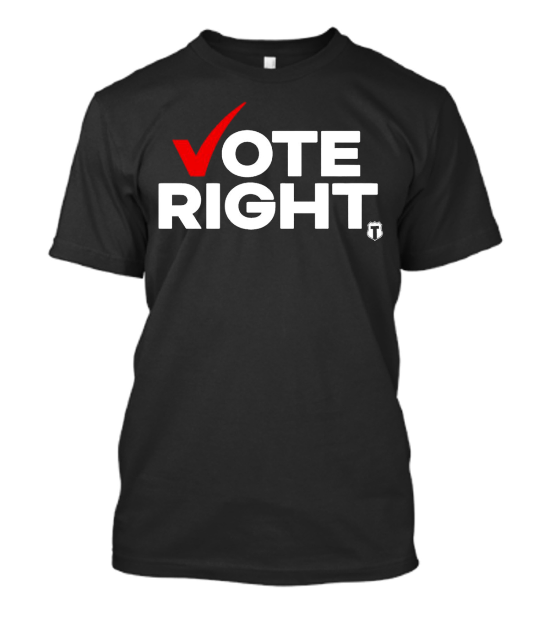 VOTE RIGHT Checkmark Logo With T Shield T-Shirt